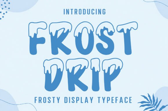 Frost Drip Font for Eye-Catching Campaign Designs