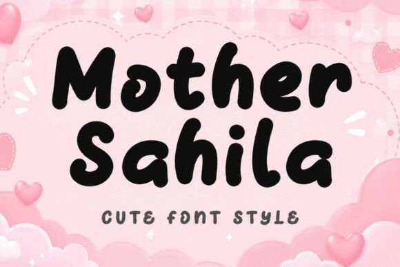 Mother Sahila: A Warm Display Font for Creative Makers