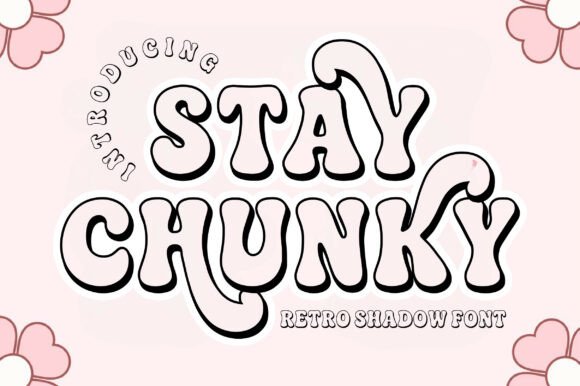 Stay Chunky Shadow: A Retro Groovy Font for Bold Campaigns